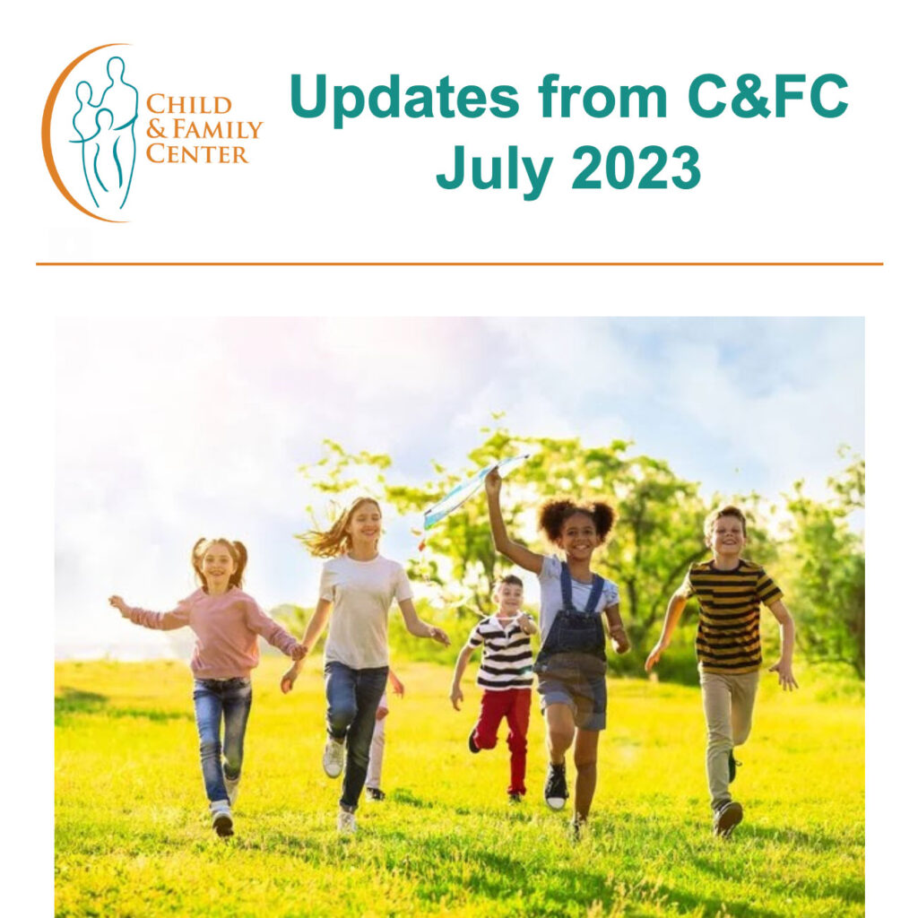 Child & Family Center Newsletter - July 2023